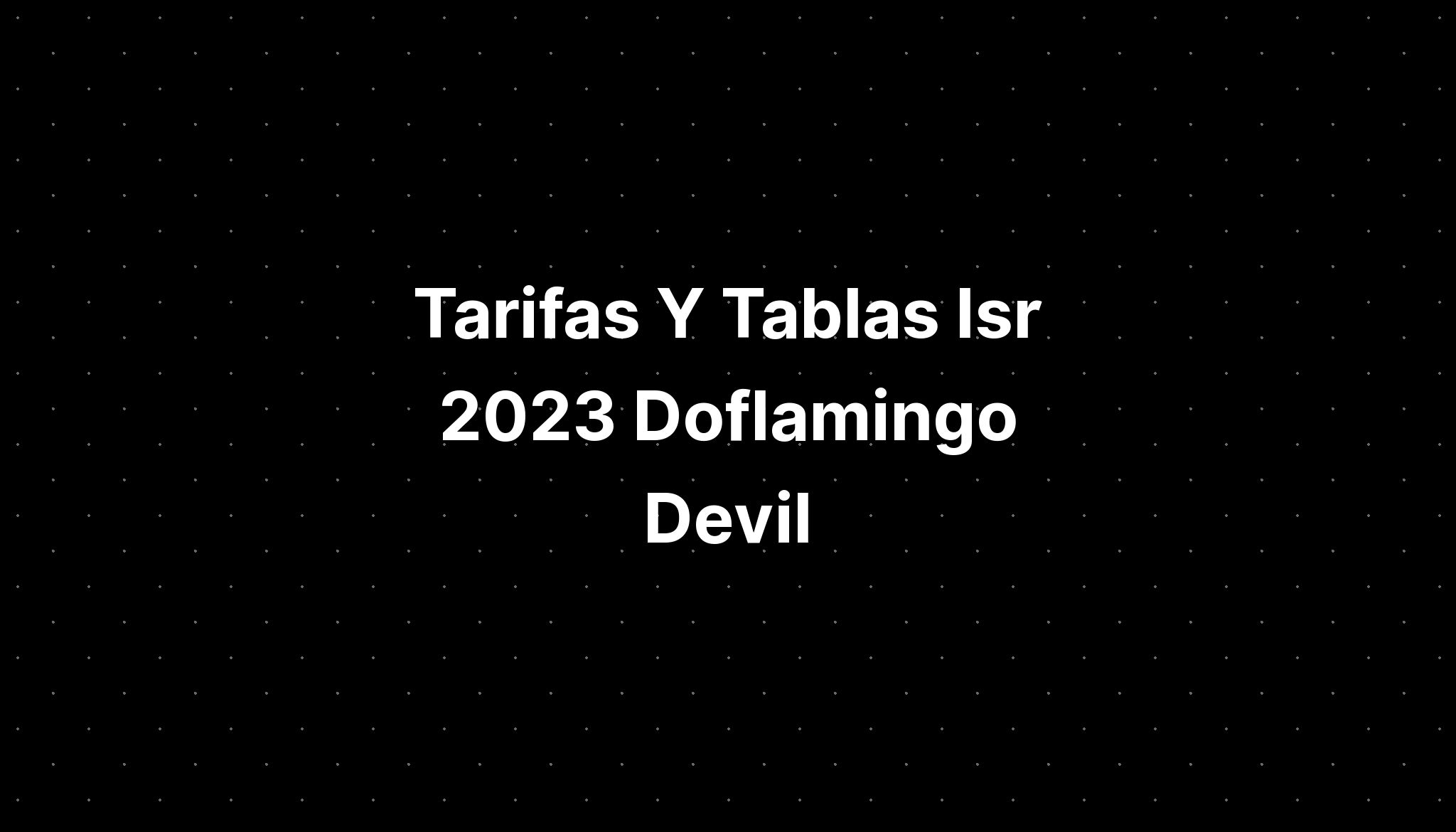 Tarifas Y Tablas Isr Doflamingo Devil Fruits King Imagesee My XXX Hot Girl